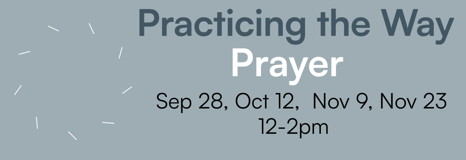 2025 Fall Practicing the Way Prayer Banner